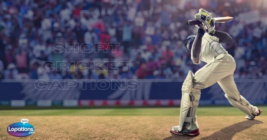 Short Cricket Captions