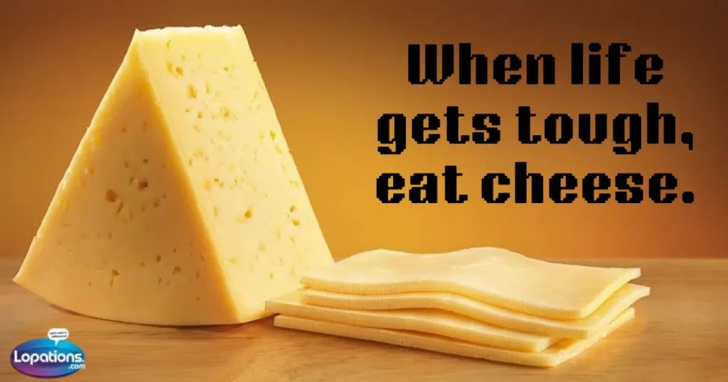 Inspirational Cheese Quotes
