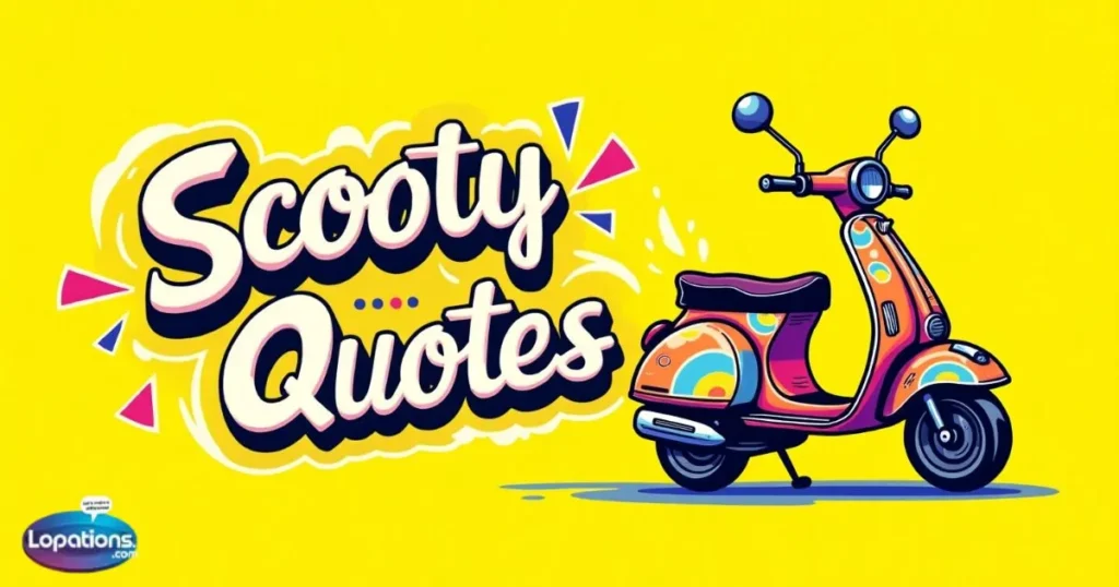 Scooty Quotes
