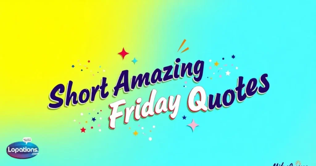 Short Amazing Friday Quotes