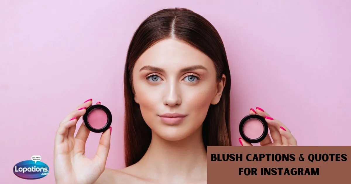 Blush Captions & Quotes