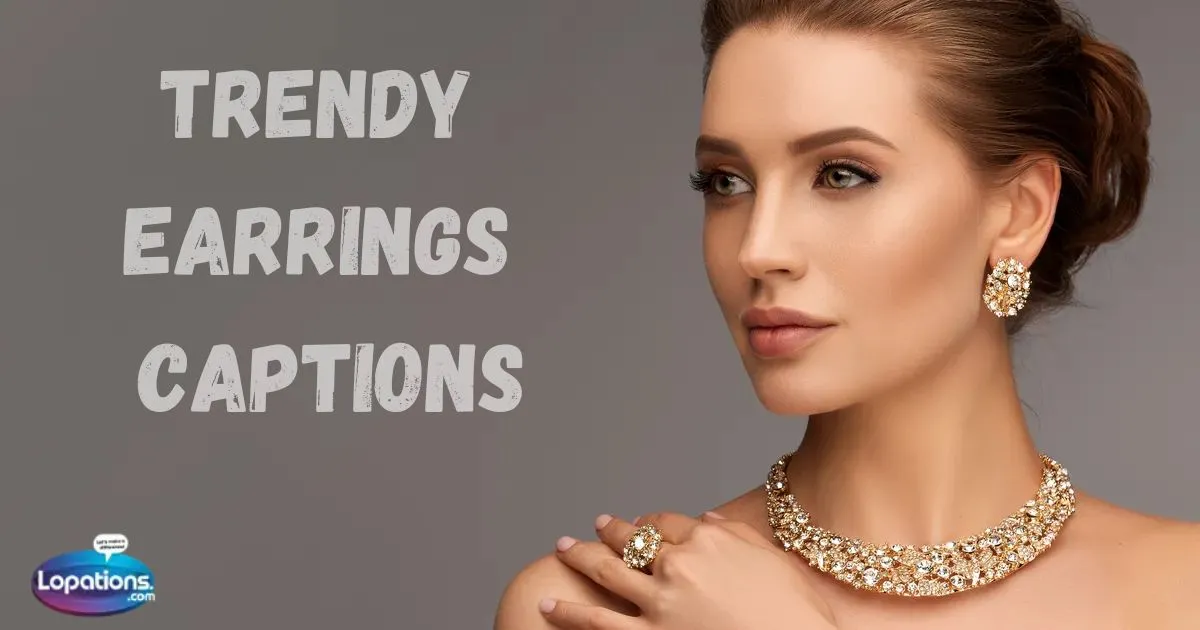 Stylish & Trendy Earrings Captions